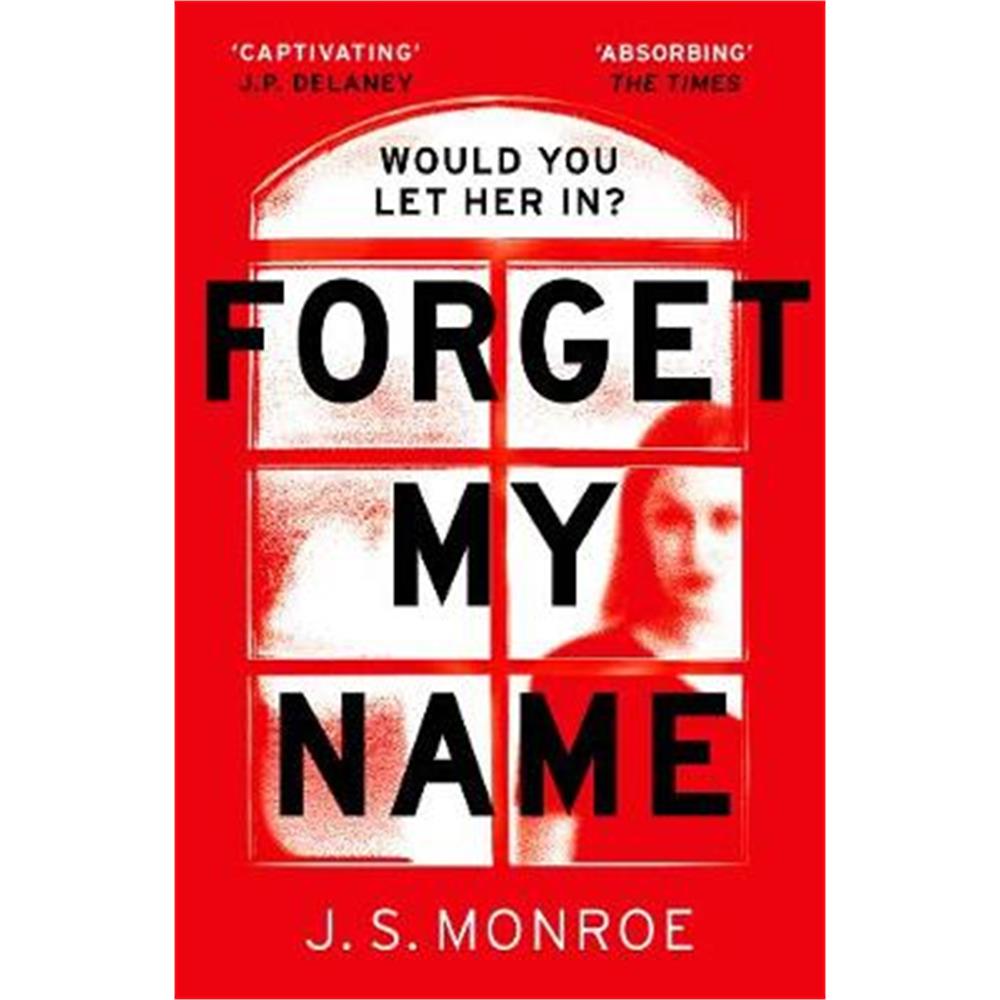 Forget My Name (Paperback) - J.S. Monroe